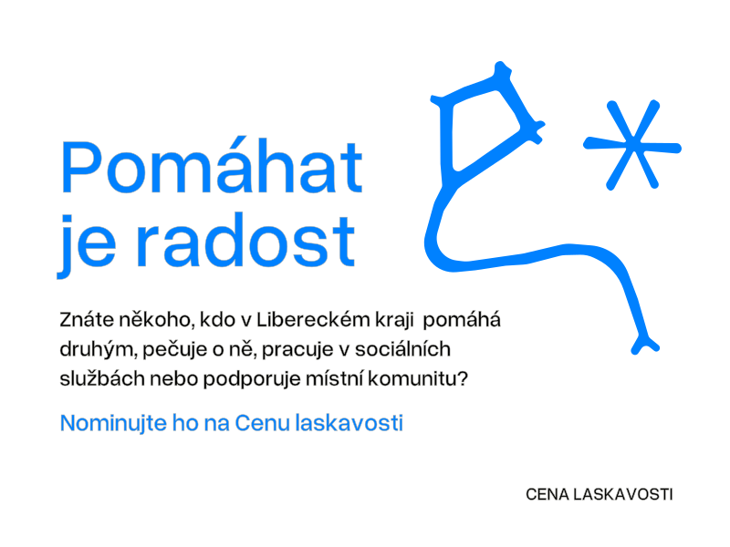 Výzva k nominacím na Cenu laskavosti v Libereckém kraji. Znáte někoho, kdo pomáhá druhým? Nominujte ho na ocenění.